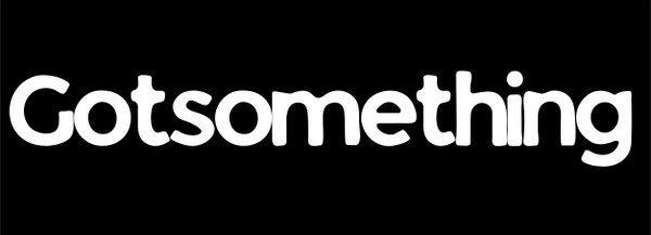 Gotsomething